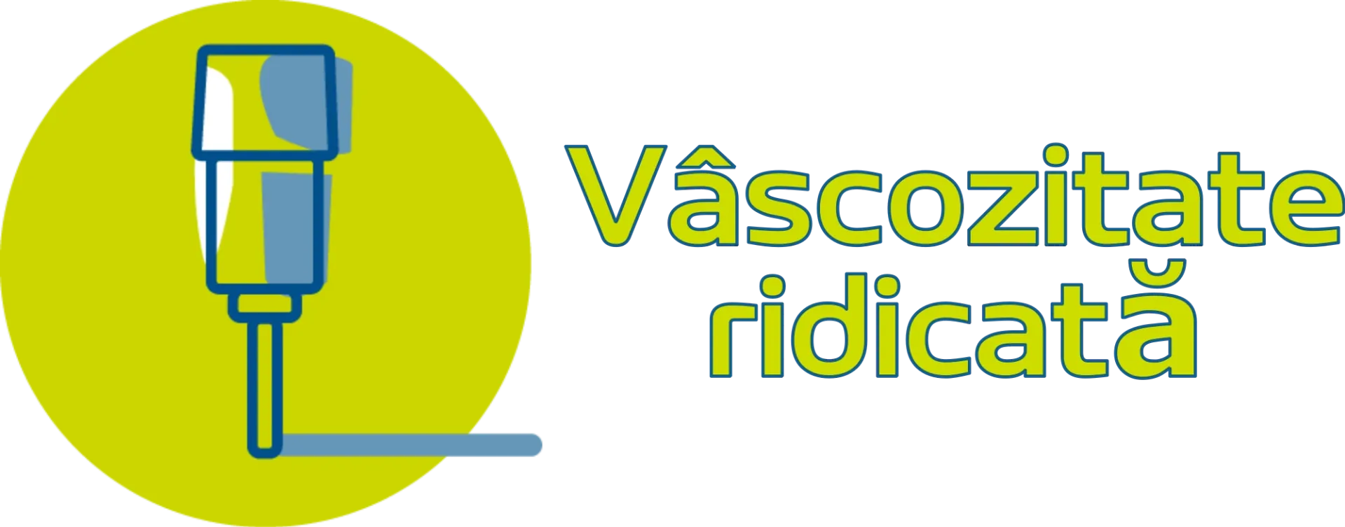 Vâscozitate ridicată